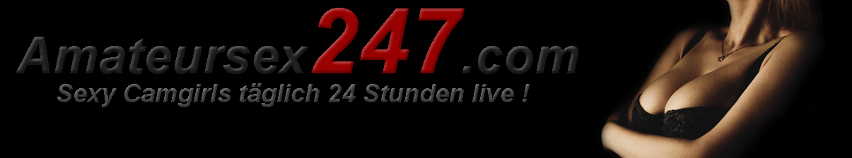 Amateursex 24 Stunden live !